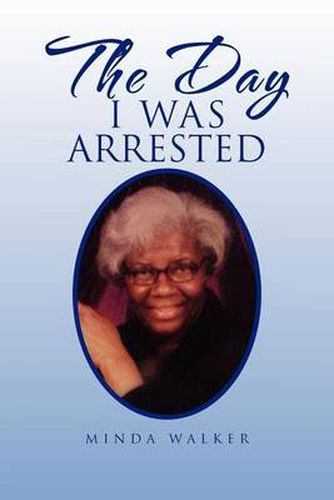 Cover image for The Day I Was Arrested