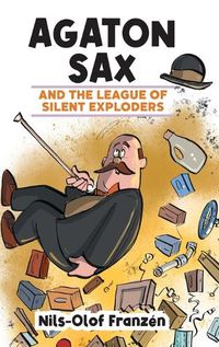 Cover image for Agaton Sax and the League of Silent Exploders