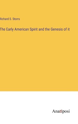 The Early American Spirit and the Genesis of it