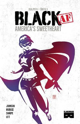 Cover image for Black AF: America's Sweetheart