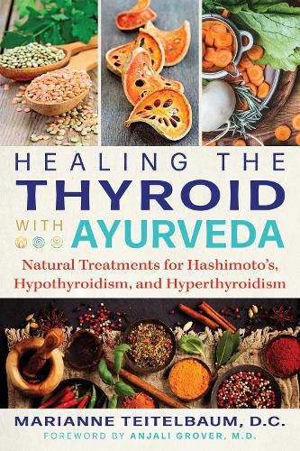 Cover image for Healing the Thyroid with Ayurveda: Natural Treatments for Hashimoto's, Hypothyroidism, and Hyperthyroidism