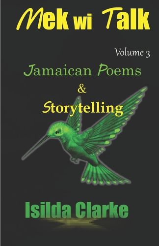 Cover image for Mek Wi Talk: Jamaican Poems and Storytelling