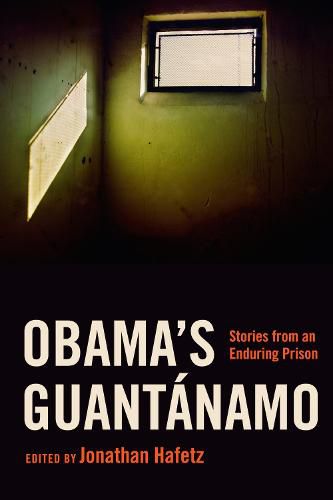 Cover image for Obama's Guantanamo: Stories from an Enduring Prison