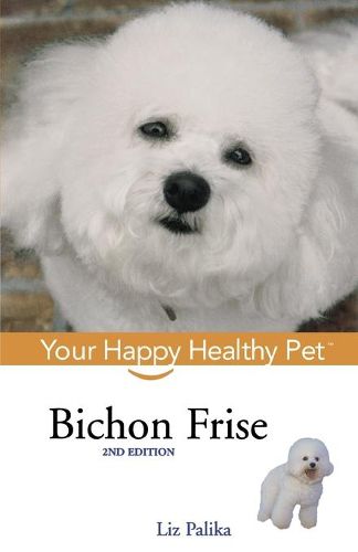 Cover image for Bichon Frise: Your Happy Healthy Pet