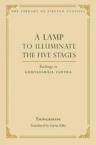 Cover image for A Lamp to Illuminate the Five Stages: Teachings on Guhyasamaja Tantra