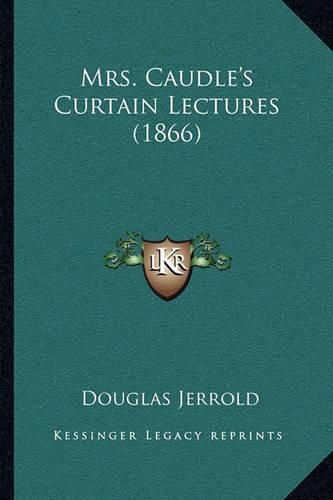 Mrs. Caudle's Curtain Lectures (1866)