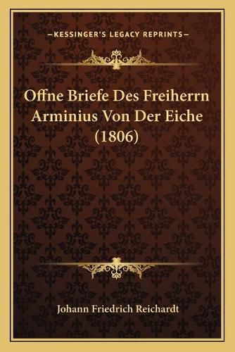 Offne Briefe Des Freiherrn Arminius Von Der Eiche (1806)