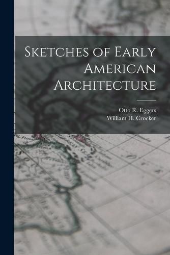 Sketches of Early American Architecture