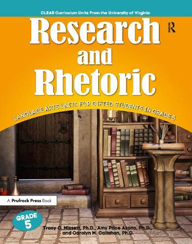Cover image for Research and Rhetoric: Language Arts Units for Gifted Students in Grade 5
