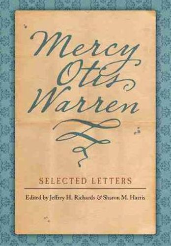 Cover image for Mercy Otis Warren: Selected Letters