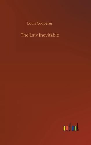 The Law Inevitable