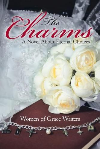 Cover image for The Charms: A Novel About Eternal Choices