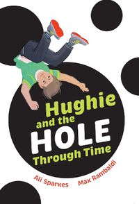 Cover image for Hughie and the Hole Through Time