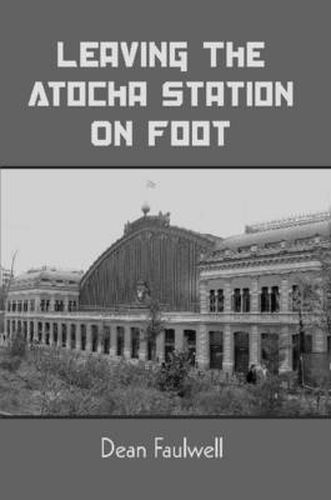 Cover image for Leaving The Atocha Station On Foot