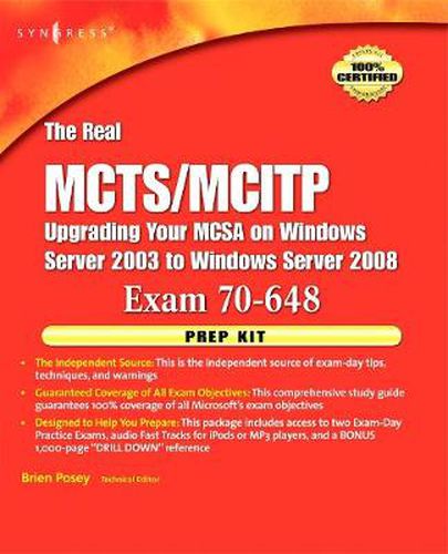 Cover image for The Real MCTS/MCITP Exam 70-648 Prep Kit: Independent and Complete Self-Paced Solutions