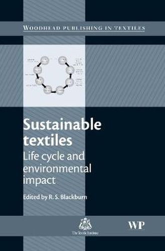 Sustainable Textiles: Life Cycle and Environmental Impact