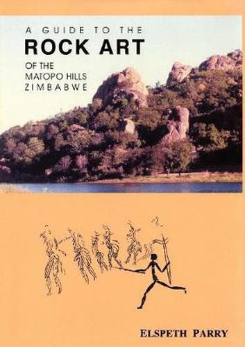 Cover image for A Guide to the Rock Art of the Matopo Hills, Zimbabwe