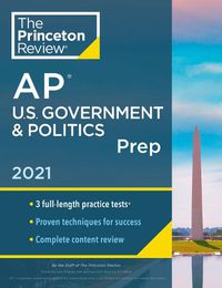 Cover image for Princeton Review AP U.S. Government and Politics Prep, 2021