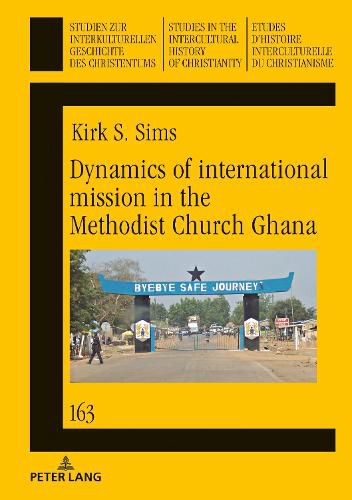 Cover image for Dynamics of international mission in the Methodist Church Ghana