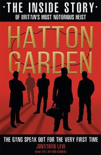 Cover image for Hatton Garden: The Inside Story: From the Factual Producer on ITV drama Hatton Garden