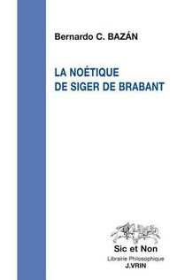 Cover image for La Noetique de Siger de Brabant