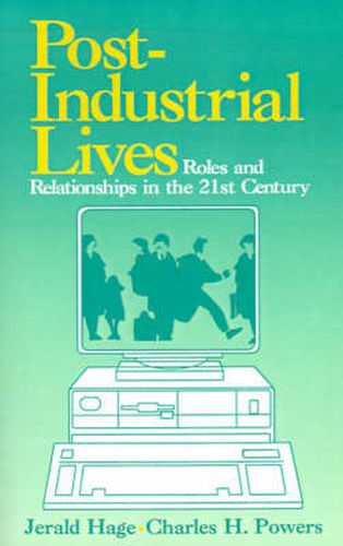 Post-Industrial Lives: Roles and Relationships in the 21st Century