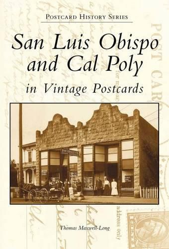 Cover image for San Luis Obispo and Cal Poly in Vintage Postcards