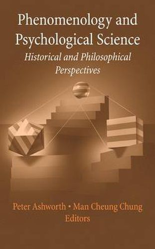 Phenomenology and Psychological Science: Historical and Philosophical Perspectives