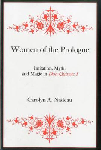 Cover image for Women of the Prologue: Imitation, Myth, and Magic in Don Quixote I