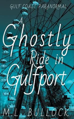 Cover image for A Ghostly Ride in Gulfport