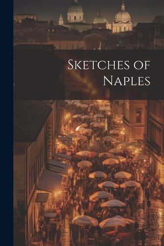 Cover image for Sketches of Naples