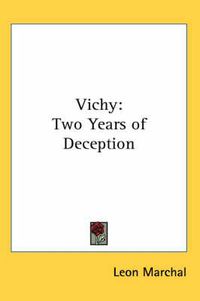 Cover image for Vichy: Two Years of Deception