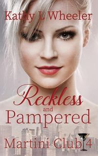 Cover image for Reckless and Pampered