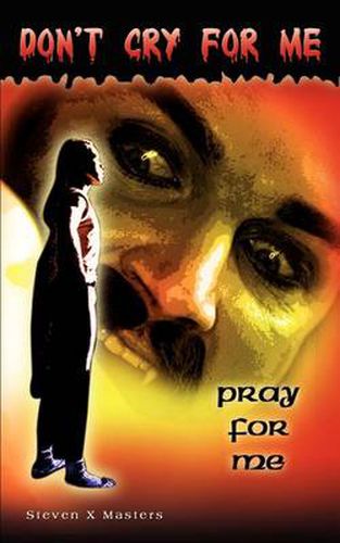 Cover image for Don't Cry for Me: Pray for Me