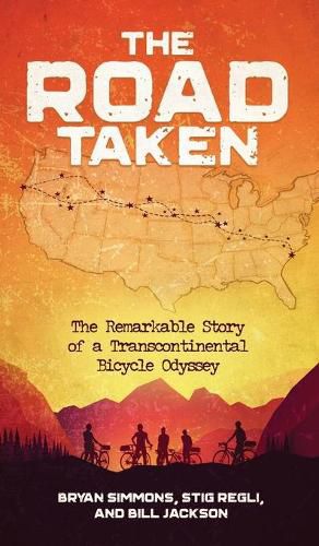 Cover image for The Road Taken: The Remarkable Story of a Transcontinental Bicycle Odyssey