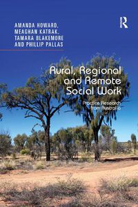 Cover image for Rural, Regional and Remote Social Work: Practice Research from Australia