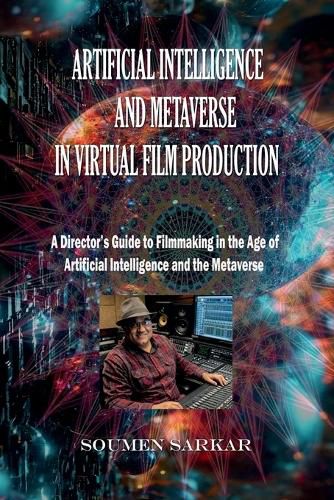 Cover image for Artificial Intelligence and Metaverse in Virtual Film Production