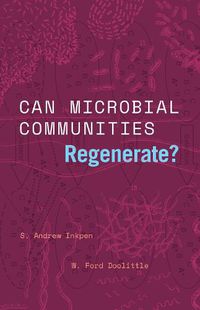 Cover image for Can Microbial Communities Regenerate?: Uniting Ecology and Evolutionary Biology