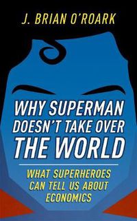 Cover image for Why Superman Doesn't Take Over The World