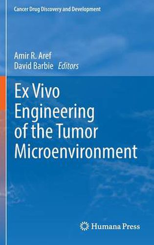 Cover image for Ex Vivo Engineering of the Tumor Microenvironment