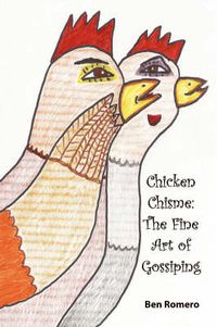 Cover image for Chicken Chisme: The Fine Art of Gossip