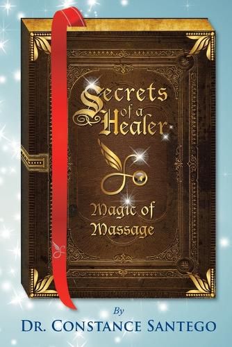 Secrets of a Healer - Magic of Massage