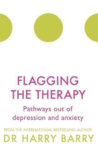 Cover image for Flagging the Therapy: Pathways out of depression and anxiety