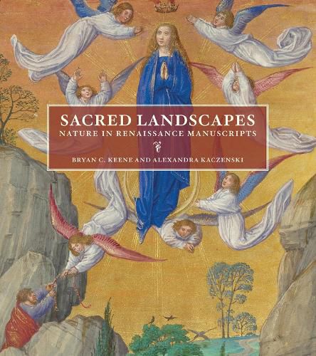 Cover image for Sacred Landscapes - Nature in Renaissance Manuscripts