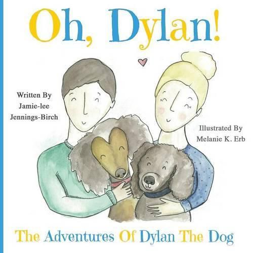 Oh, Dylan!: The Adventures of Dylan the Dog