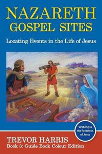 Cover image for Nazareth Gospel Sites: Locating Events in the Life of Jesus