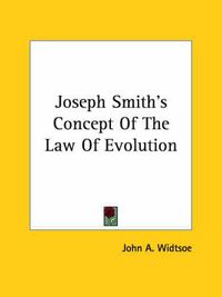 Cover image for Joseph Smith's Concept of the Law of Evolution