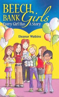 Cover image for Beech Bank Girls: Every Girl Has A Story