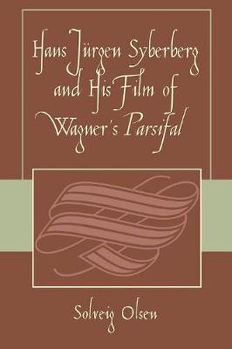 Cover image for Hans JYrgen Syberberg and His Film of Wagner's Parsifal