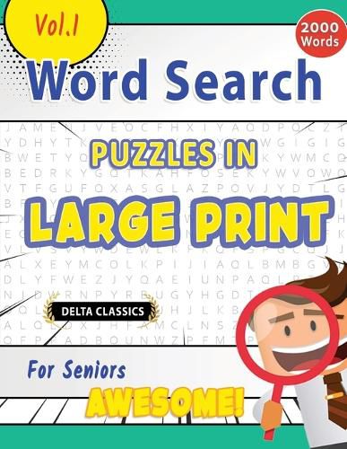 Cover image for Word Search Puzzles in Large Print for Seniors - Awesome! Vol.1 - Delta Classics